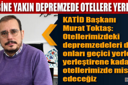 100 BİNE YAKIN DEPREMZEDE OTELLERE YERLEŞTİ