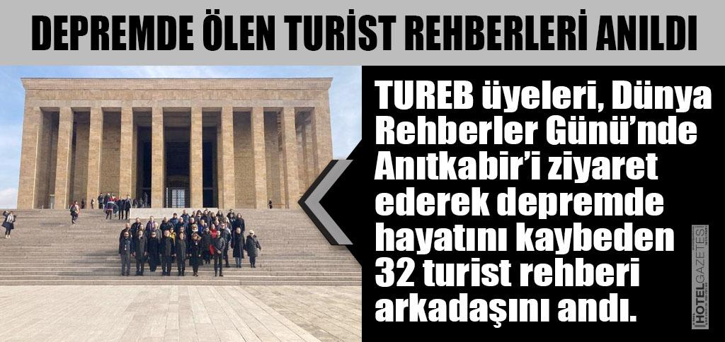 DEPREMDE ÖLEN TURİST REHBERLERİ ANILDI