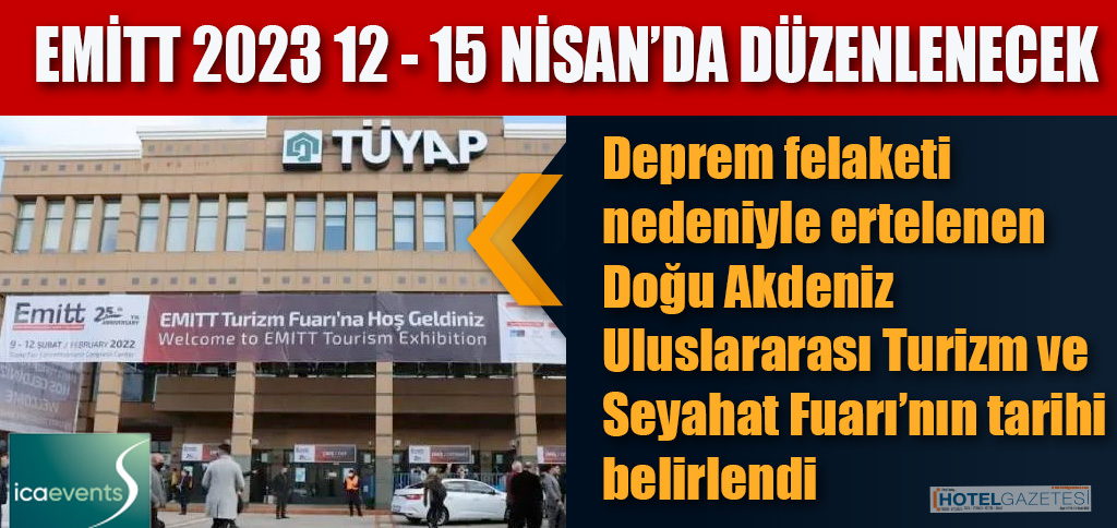 EMİTT 2023 12 - 15 NİSAN’DA DÜZENLENECEK