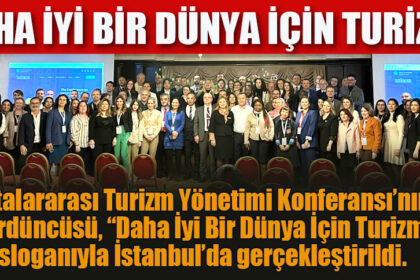 DAHA İYİ BİR DÜNYA İÇİN TURİZM