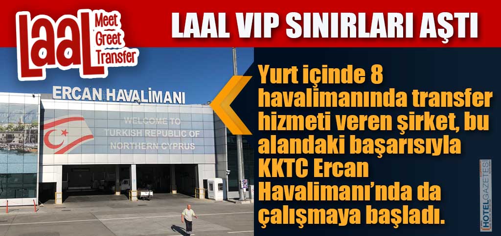 LAAL VIP SINIRLARI AŞTI