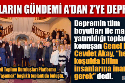 STK’LARIN GÜNDEMİ A’DAN Z’YE DEPREM!