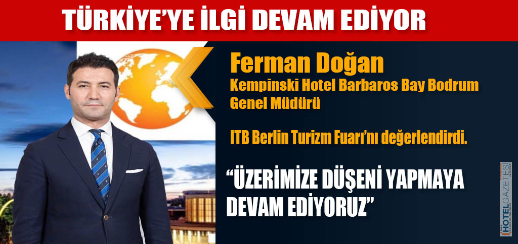 TÜRKİYE’YE İLGİ DEVAM EDİYOR￼