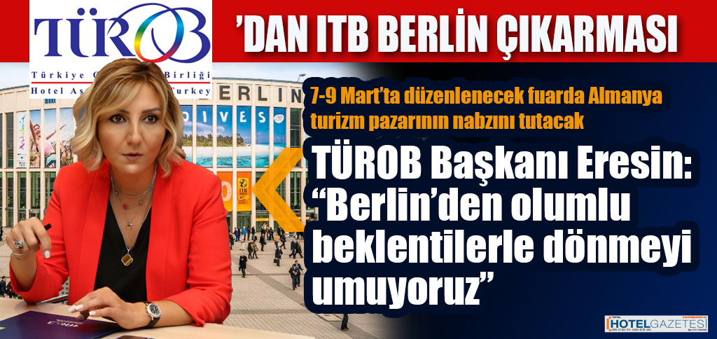 TÜROB’DAN ITB BERLİN ÇIKARMASI