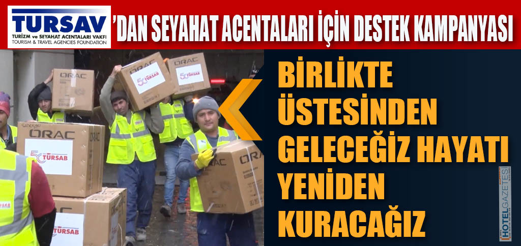 TURSAV’DAN SEYAHAT ACENTALARI İÇİN DESTEK KAMPANYASI
