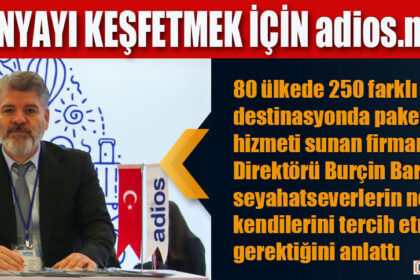 “DÜNYAYI KEŞFETMEK İÇİN adios.net”
