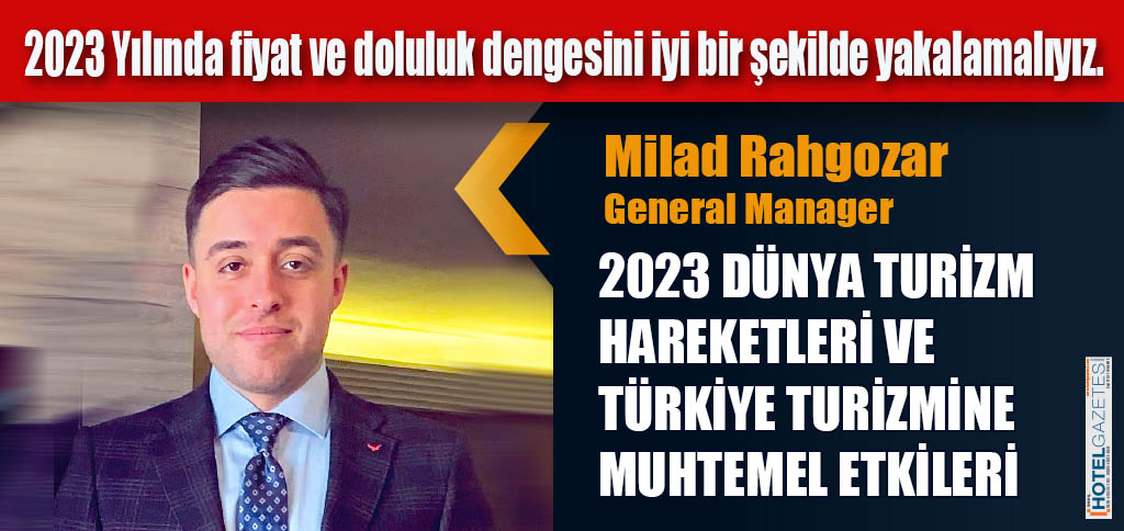 2023 DÜNYA TURİZM HAREKETLERİ VE TÜRKİYE TURİZMİNE MUHTEMEL ETKİLERİ