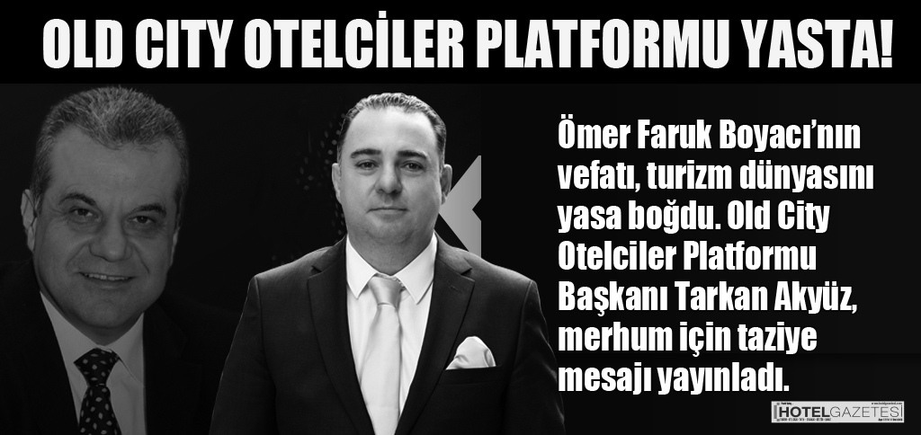 OLD CITY OTELCİLER PLATFORMU YASTA!