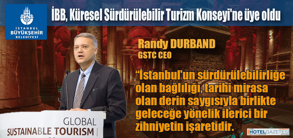 İBB, Küresel Sürdürülebilir Turizm Konseyi'ne üye oldu