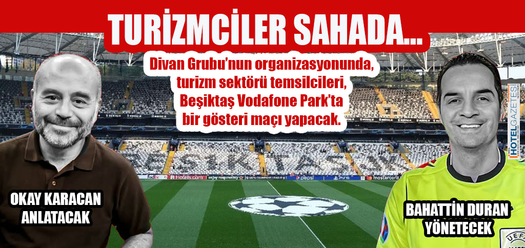 TURİZMCİLER SAHADA…