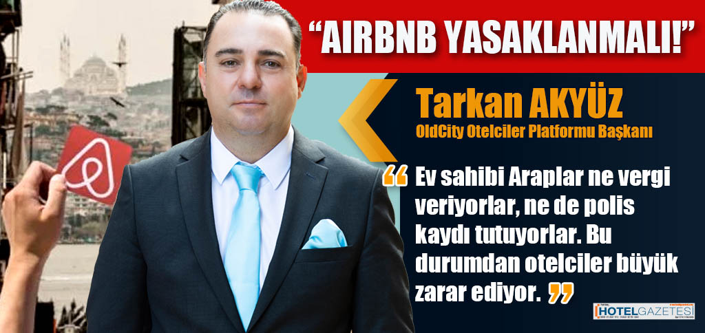 “AIRBNB YASAKLANMALI!”