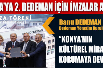 KONYA’YA 2. DEDEMAN İÇİN İMZALAR ATILDI