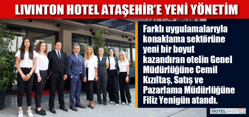 LlVINTON HOTEL ATAŞEHİR’E YENİ YÖNETİM