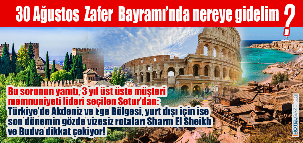 30 Ağustos Zafer Bayramı’nda nereye gidelim?