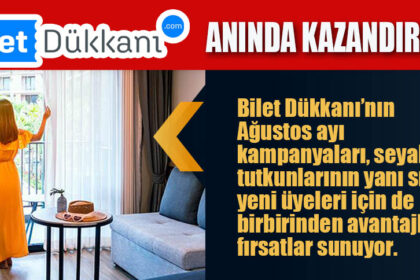 BİLET DÜKKANI ANINDA KAZANDIRIYOR!