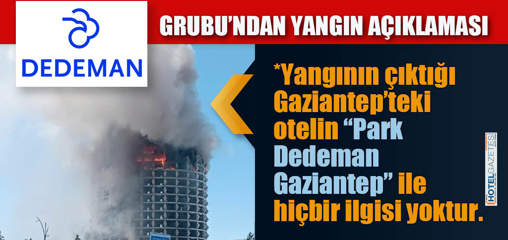 DEDEMAN GRUBU’NDAN YANGIN AÇIKLAMASI