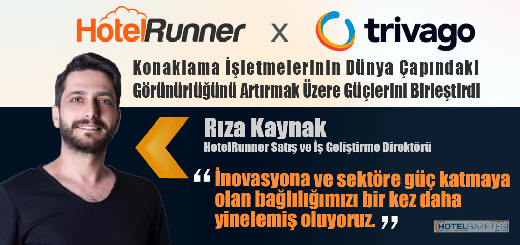 HotelRunner ve trivago Konaklama İşletmelerinin Dünya Çapındaki Görünürlüğünü Artırmak Üzere Güçlerini Birleştirdi