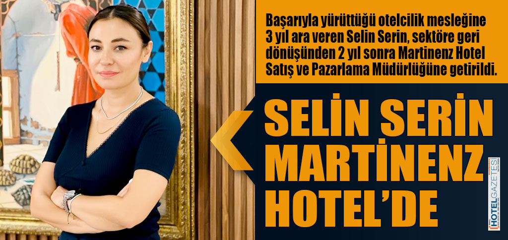 SELİN SERİN MARTİNENZ HOTEL’DE
