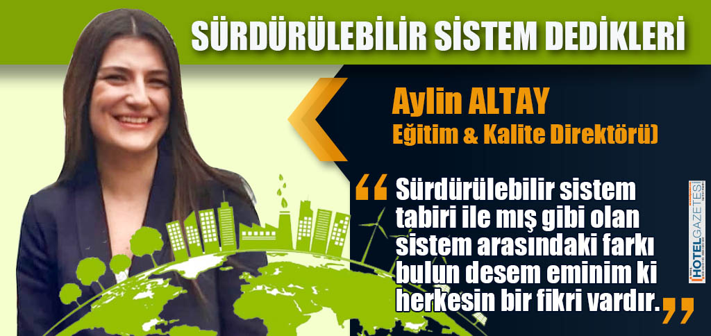 SÜRDÜRÜLEBİLİR SİSTEM DEDİKLERİ