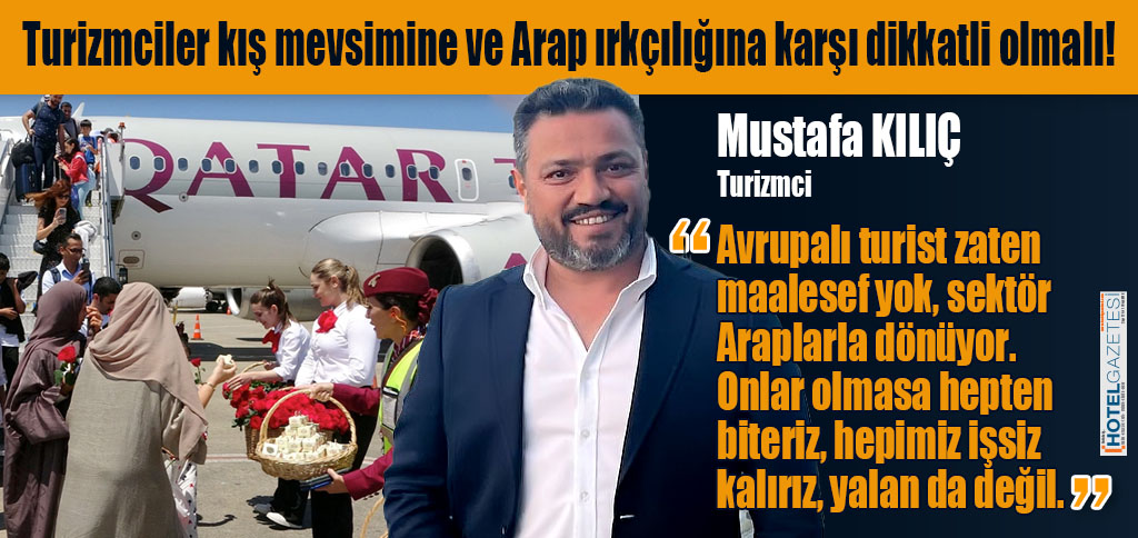 Turizmciler kış mevsimine ve Arap ırkçılığına karşı dikkatli olmalı!