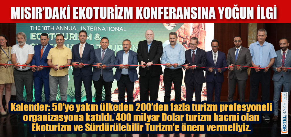 MISIR’DAKİ EKOTURİZM KONFERANSINA YOĞUN İLGİ