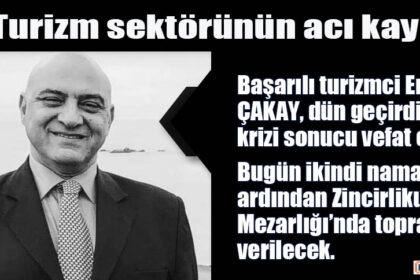 Turizm sektörünün acı kaybı…