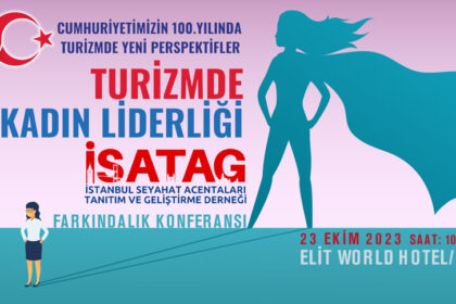 İSATAG’dan “Cumhuriyetimizin 100. Yılında, Turizmde Yeni Perspektifler”