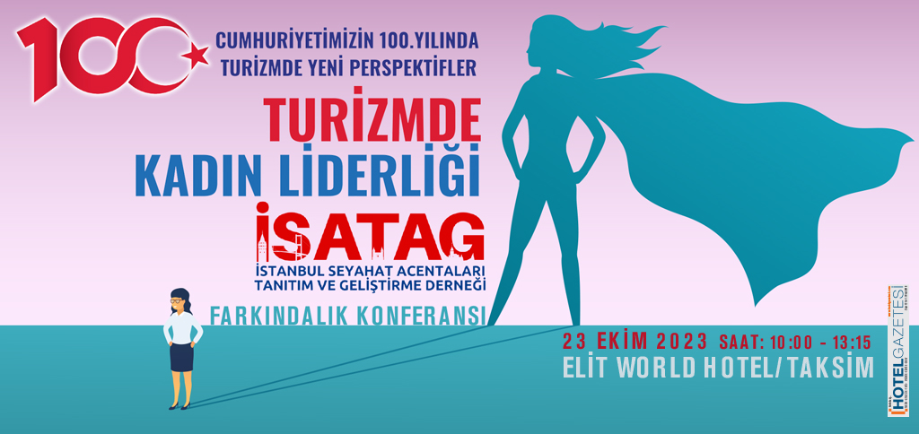 İSATAG’dan “Cumhuriyetimizin 100. Yılında, Turizmde Yeni Perspektifler”