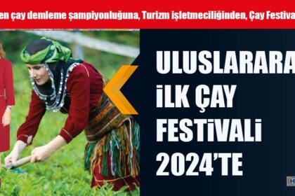 ÇAY FESTİVALİ
