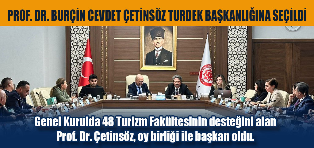 PROF. DR. BURÇİN CEVDET ÇETİNSÖZ TURDEK BAŞKANLIĞINA SEÇİLDİ