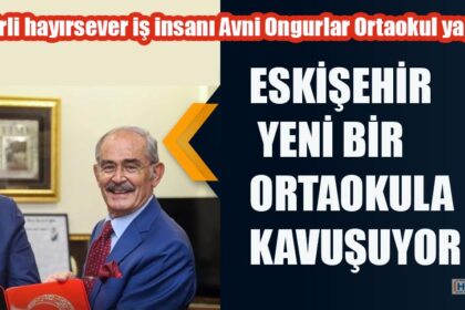Eskişehirli hayırsever iş insanı Avni Ongurlar,