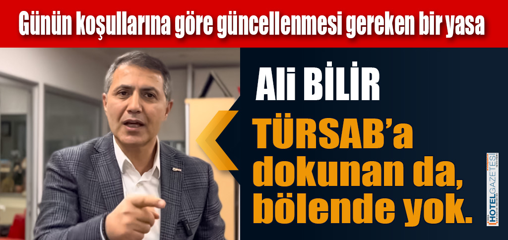 TÜRSAB’a dokunan da, bölen de yok