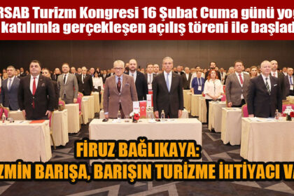 TÜRSAB Turizm Kongresi 16 Şubat Cuma günü yoğun bir katılımla gerçekleşen açılış töreni ile başladı.