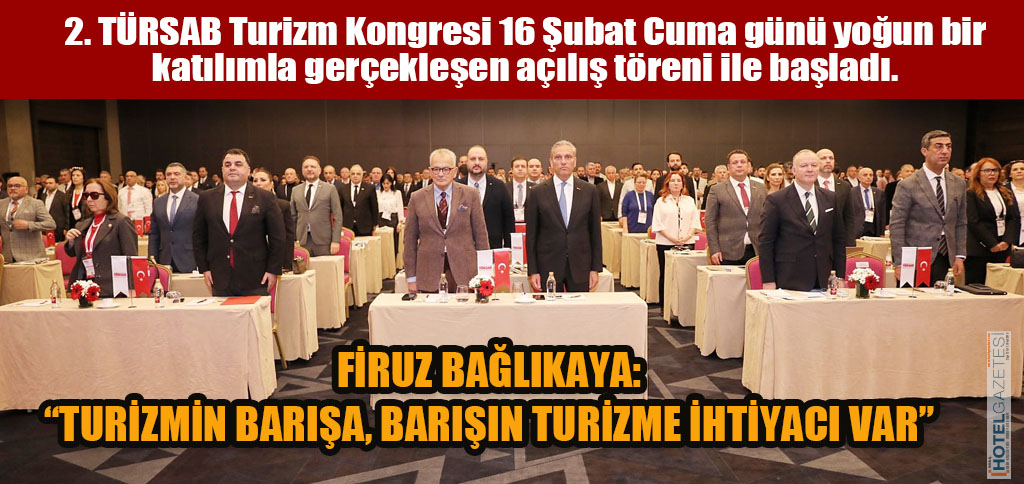 TÜRSAB Turizm Kongresi 16 Şubat Cuma günü yoğun bir katılımla gerçekleşen açılış töreni ile başladı.