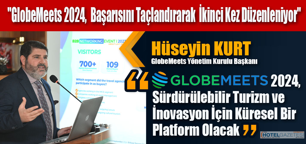 GlobeMeets 2024, Geçen Yılın Başarısını Taçlandırarak İstanbul'da İkinci Kez Düzenleniyor