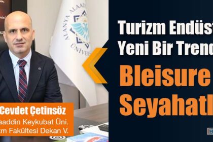 Turizm Endüstrisinde Yeni Bir Trend: Bleisure Seyahatler