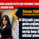 DEĞER OTİZM DERNEĞİ GENEL BAŞKANI HATİCE ŞULE GÖKIRMAK TARAFINDAN YETKİLENDİRİLREN SİNAN SARI, BATMAN İL BAŞKANI OLDU