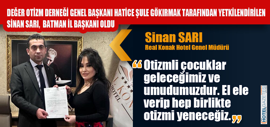 DEĞER OTİZM DERNEĞİ GENEL BAŞKANI HATİCE ŞULE GÖKIRMAK TARAFINDAN YETKİLENDİRİLREN SİNAN SARI, BATMAN İL BAŞKANI OLDU