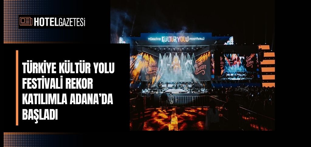 T.C. Kültür ve Turizm Bakanlığı tarafından düzenlenen Türkiye Kültür Yolu Festivali, 2024 yılının ilk rotası Adana’da rekor katılımla başladı.