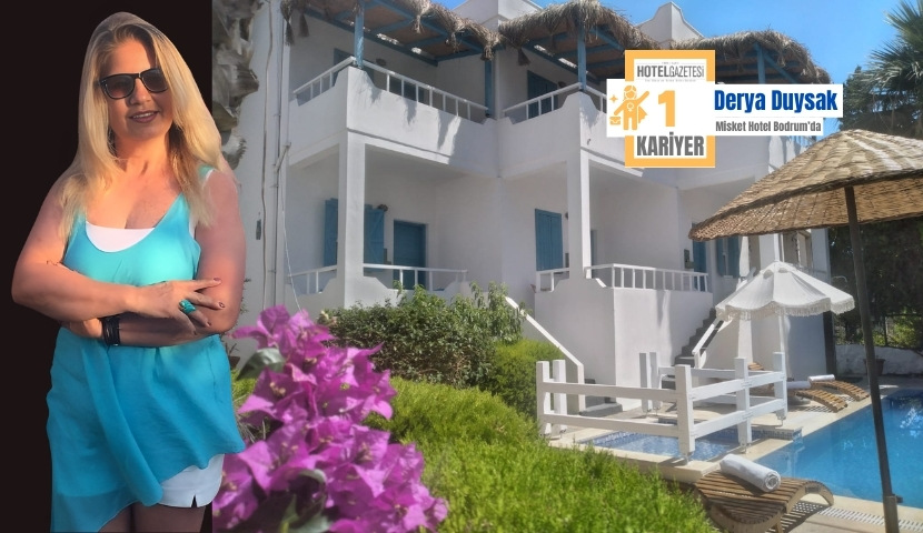Derya Duysak, Misket Hotel Bodrum’da İşletme Müdürü Oldu!