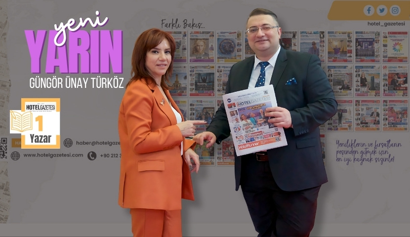 Güngör Ünay Türköz Hotel Gazetesi Ailesine Katıldı!