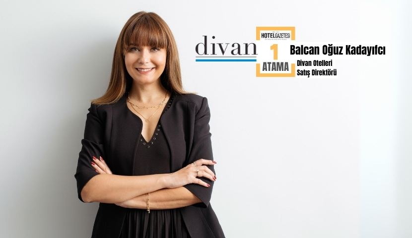 Divan Otelleri'nin Satış Direktörü Görevine Balcan Oğuz Kadayıfcı Atandı