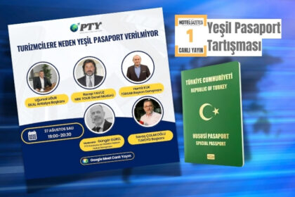 Turizm Sektörünün Yeşil Pasaport Mücadelesi: Canlı Yayında Tartışılacak