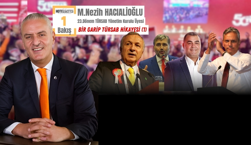 M. Nezih Hacialioğlu'nun Kaleminden: TÜRSAB Genel Kurulları Üzerine Bir Bakış