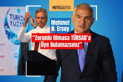 Bakan Ersoy “TÜRSAB Başkanı Siyaset Yapacaksa, Siyasi Partiye Girmeli”