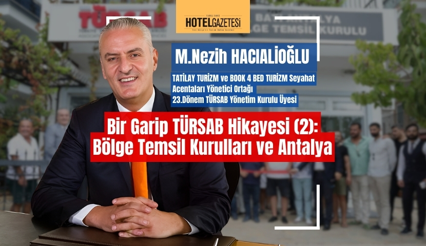 Bir Garip TÜRSAB Hikayesi  (2) Bölge Temsil Kurulları ve Antalya