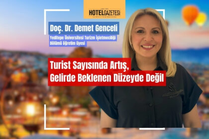 Doç. Dr. Demet Genceli: Turizm Gelirlerini Artırmak İçin 'Deneyim Ekonomisi' Şart