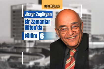 Jirayr Zagikyan Bir Zamanlar Hilton’da Bölüm 6