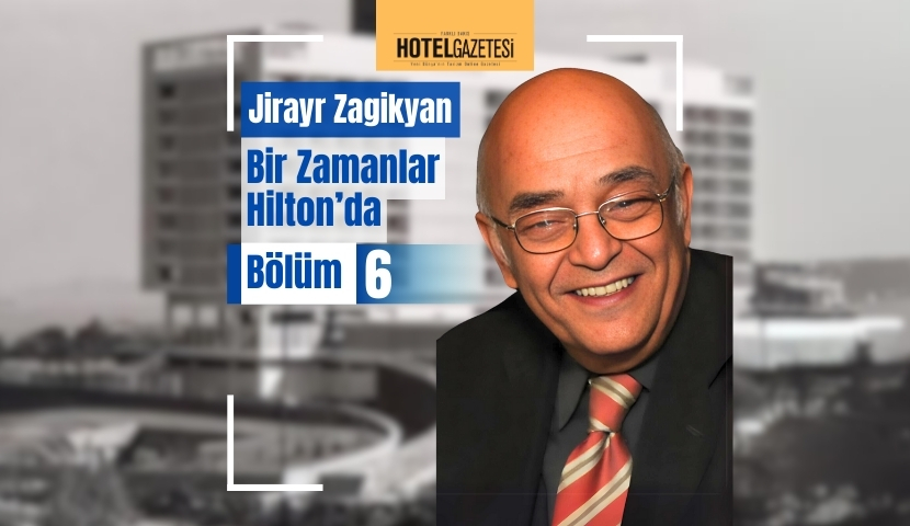 Jirayr Zagikyan Bir Zamanlar Hilton’da Bölüm 6