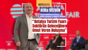 Antalya Turizm Fuarı: Sektörün Geleceğine Umut Veren Buluşma